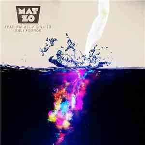 Mat Zo Feat. Rachel K Collier - Only For You (Remixes)
