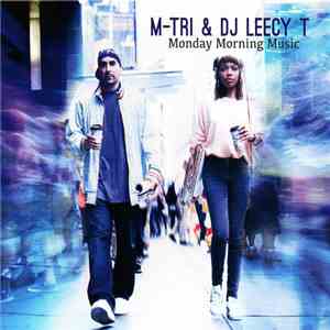 M-Tri & DJ Leecy T - Monday Morning Music