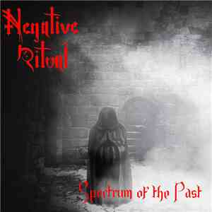 Negative Ritual - Spectrum Of The Past