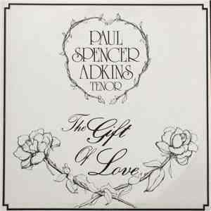 Paul Spencer Adkins - The Gift Of Love