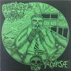 Porket Grinder / Yacøpsæ / Turronizer / Project Scum  - Porket Grinder / Ya ...