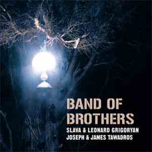 Slava & Leonard Grigoryan, Joseph & James Tawadros - Band Of Brothers