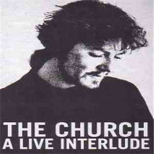 The Church - A Live Interlude