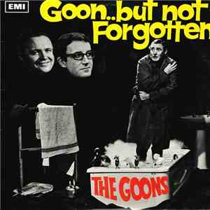 The Goons - Goon ... But Not Forgotten