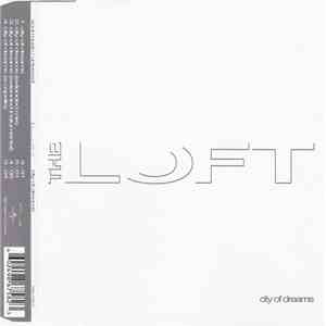 The Loft  - City Of Dreams
