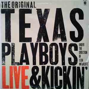 The Original Texas Playboys Under The Direction Of Leon McAuliffe - Live & Kickin'