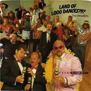 The Wrestlers - Land Of 1,000 Dances?!!?
