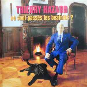 Thierry Hazard - Où Sont Passés Les Beatniks