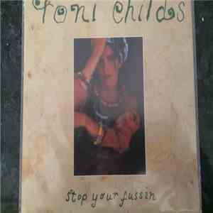 Toni Childs - Stop Your Fussin'