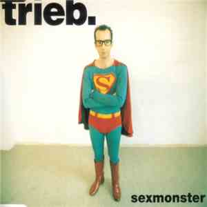 Trieb. - Sexmonster.