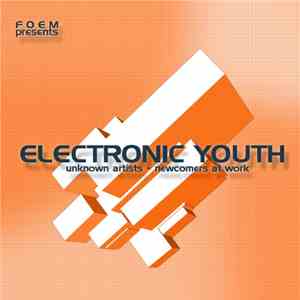 Various - F.O.E.M. Presents: Electronic Youth Vol. 1