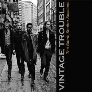 Vintage Trouble - The Bomb Shelter Sessions
