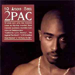 2pac - 10 Anos Sem 2pac