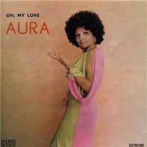 Aura Urziceanu - Oh, My Love