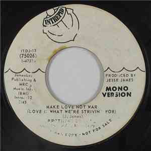 Brothers Of Love - Make Love Not War (Love Is What We're Striving For)