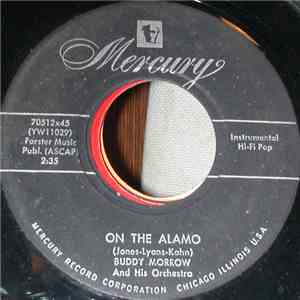 Buddy Morrow And His Orchestra - On The Alamo / I Don't Wanna Mambo Polka