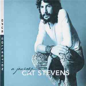 Cat Stevens - A Journey : Opus Collection