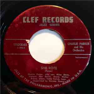 Charlie Parker And His Orchestra - She Rote