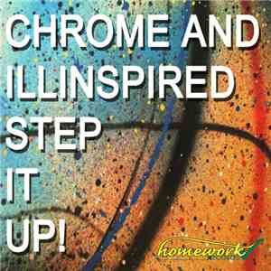 Chrome  And Illinspired - Step It Up!