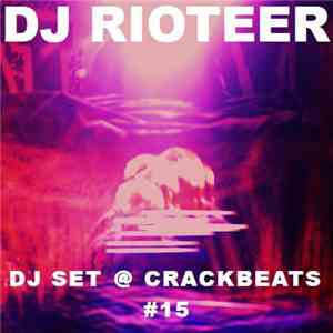 DJ Rioteer - DJ Set @ Crackbeats #15