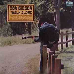 Don Gibson - I Walk Alone