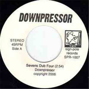 Downpressor  - Sevens Dub Four / Step By Steppers