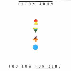 Elton John - Too Low For Zero