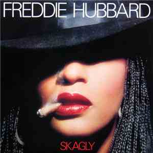 Freddie Hubbard - Skagly
