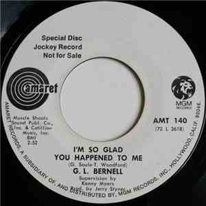 G. L. Bernell - I'm So Glad You Happened To Me