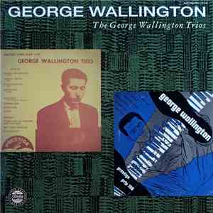 George Wallington - The George Wallington Trios