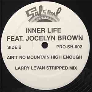 Inner Life Feat. Jocelyn Brown - Ain't No Mountain High Enough (Larry Levan Mixes)