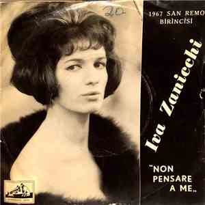 Iva Zanicchi - Non Pensare A Me / Vita