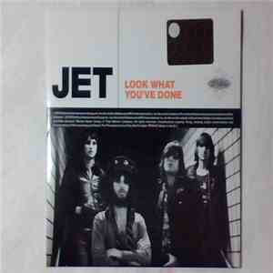 Jet  - Look What You've Done