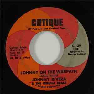 Johnny Rivera And The Tequila Brass - Johnny on the Warpath