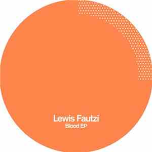 Lewis Fautzi - Blood EP