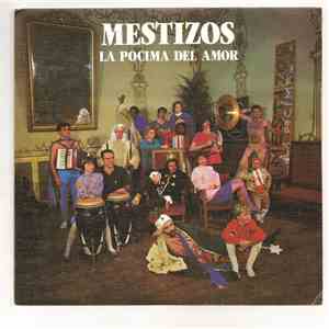 Mestizos  - La Pocima Del Amor