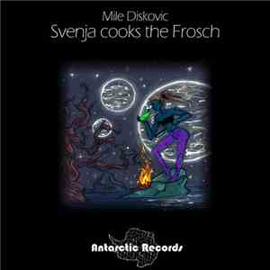 Mile Diskovic - Svenja Cooks The Frosch
