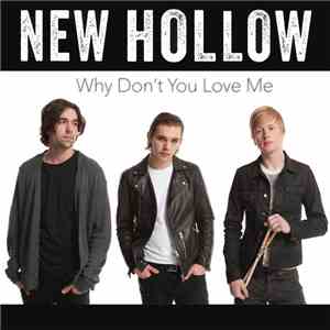 New Hollow - Why Don't You Love Me