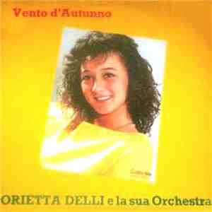 Orietta Delli E La Sua Orchestra - Vento D'Autunno