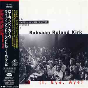 Rahsaan Roland Kirk - (I, Eye, Aye) - Live At The Montreux Jazz Festival, S ...