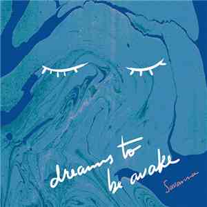 Savanna  - Dreams To Be Awake