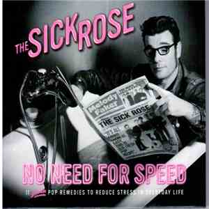 Sick Rose, The - No Need For Speed
