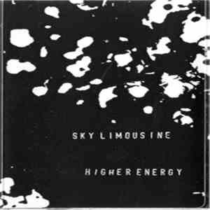 Sky Limousine - Higher Energy