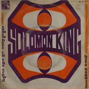 Solomon King - Somewhere In The Crowd / Hava Nagila