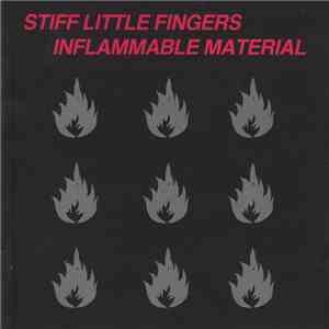 Stiff Little Fingers - Inflammable Material
