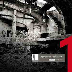 Sylvgheist Maëlström - Lahar - Part One
