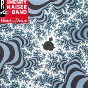 The Henry Kaiser Band - Heart's Desire