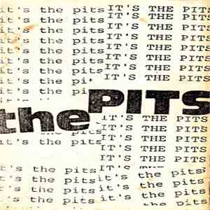 The Pits  - It's The Pits