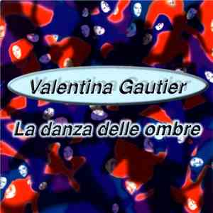 Valentina Gautier - La Danza Delle Ombre