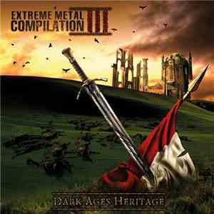 Various - Extreme Metal Compilation III: Dark Ages Heritage